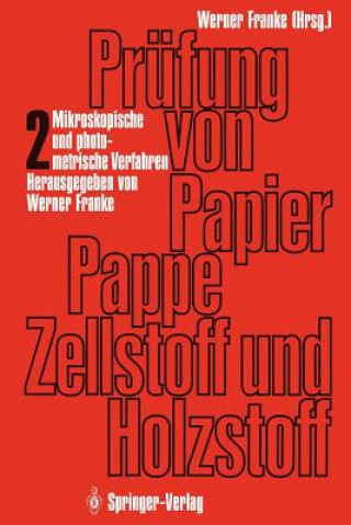 Kniha Prüfung von Papier, Pappe, Zellstoff und Holzstoff Werner Franke