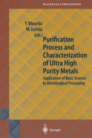 Książka Purification Process and Characterization of Ultra High Purity Metals Minoru Isshiki