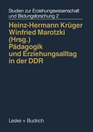 Buch Padagogik Und Erziehungsalltag in Der Ddr Heinz-Hermann Krüger