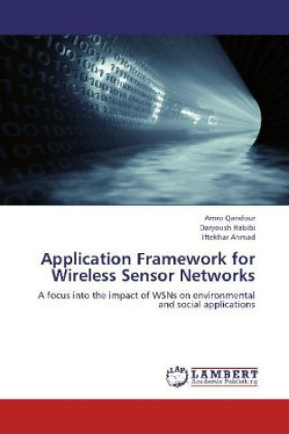 Knjiga Application Framework for Wireless Sensor Networks Amro Qandour
