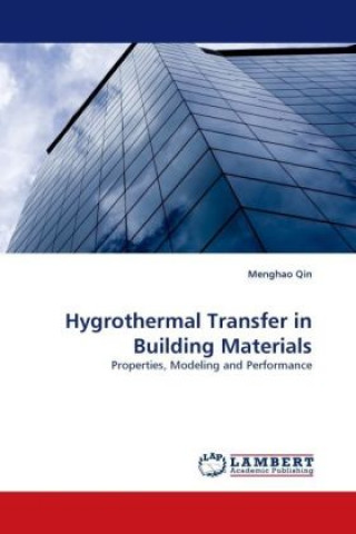 Carte Hygrothermal Transfer in Building Materials Menghao Qin