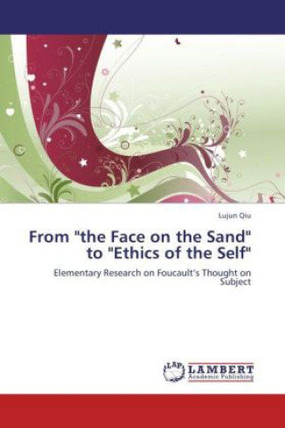 Carte From "the Face on the Sand" to "Ethics of the Self" Lujun Qiu