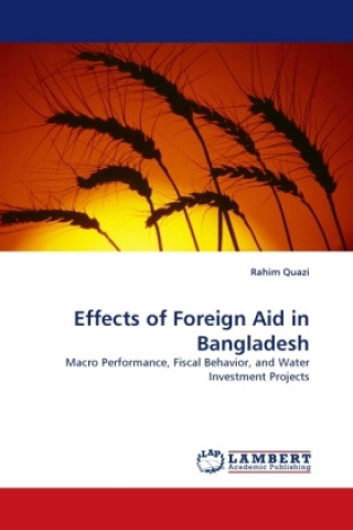 Kniha Effects of Foreign Aid in Bangladesh Rahim Quazi