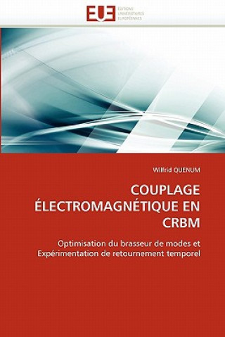 Kniha Couplage  lectromagn tique En Crbm Wilfrid Quenum