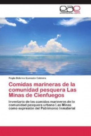 Książka Comidas marineras de la comunidad pesquera Las Minas de Cienfuegos Regla Dolores Quesada Cabrera