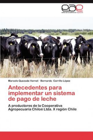 Buch Antecedentes Para Implementar Un Sistema de Pago de Leche Marcelo Quezada Varnet