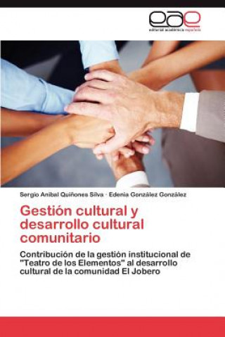 Kniha Gestion cultural y desarrollo cultural comunitario Edenia González González