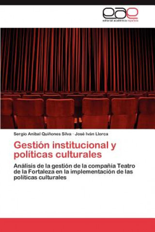 Kniha Gestion institucional y politicas culturales José Iván Llorca