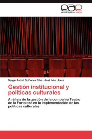 Knjiga Gestion institucional y politicas culturales José Iván Llorca