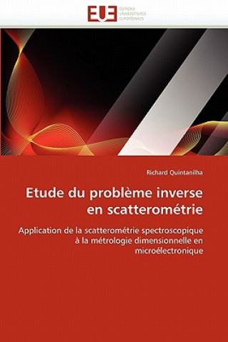 Книга Etude Du Probl me Inverse En Scatterom trie Richard Quintanilha