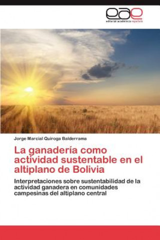 Kniha ganaderia como actividad sustentable en el altiplano de Bolivia Jorge Marcial Quiroga Balderrama