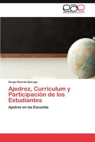Kniha Ajedrez, Curriculum y Participacion de Los Estudiantes Sergio Ricardo Quiroga
