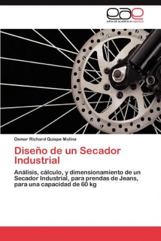 Könyv Diseno de Un Secador Industrial Osmar Richard Quispe Molina