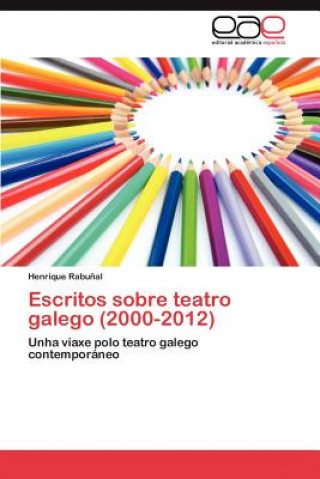 Knjiga Escritos Sobre Teatro Galego (2000-2012) Rabunal Henrique