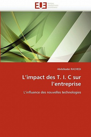 Könyv L''impact Des T. I. C Sur l''entreprise Abdelkader Rachedi
