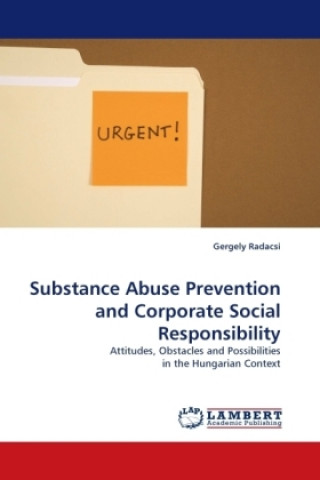 Buch Substance Abuse Prevention and Corporate Social Responsibility Gergely Radacsi