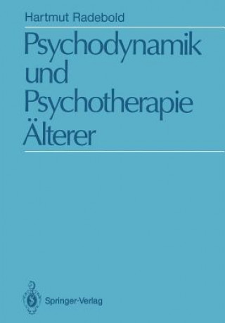 Kniha Psychodynamik und Psychotherapie Alterer Hartmut Radebold