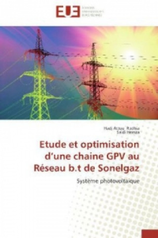 Livre Etude et optimisation d'une chaine GPV au Réseau b.t de Sonelgaz Hadj Attou Radhia