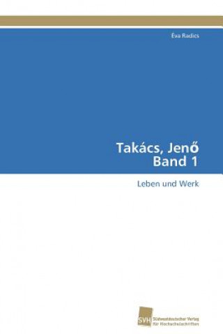 Livre Takacs, Jen&#337; Band 1 Éva Radics