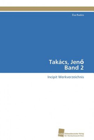 Kniha Takacs, Jen&#337; Band 2 Éva Radics