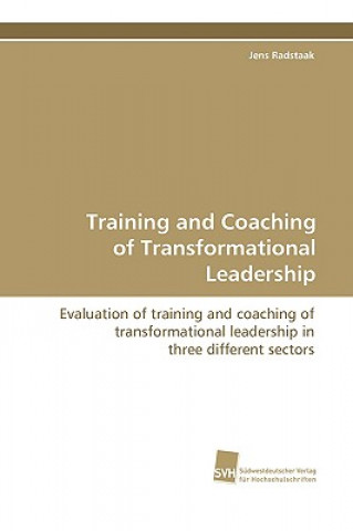 Libro Training and Coaching of Transformational Leadership Jens Radstaak