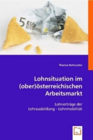 Carte Lohnsituation im (ober)österreichischen Arbeitsmarkt Thomas Raferzeder