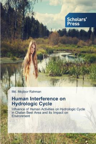 Könyv Human Interference on Hydrologic Cycle Md. Mojibor Rahman