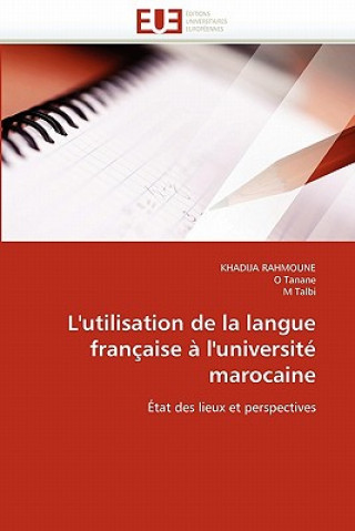 Книга L''utilisation de la langue francaise a l''universite marocaine Khadija Rahmoune