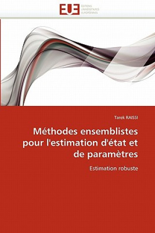 Kniha M thodes Ensemblistes Pour l'Estimation d' tat Et de Param tres Tarek Raissi