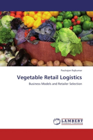 Boek Vegetable Retail Logistics Paulrajan Rajkumar
