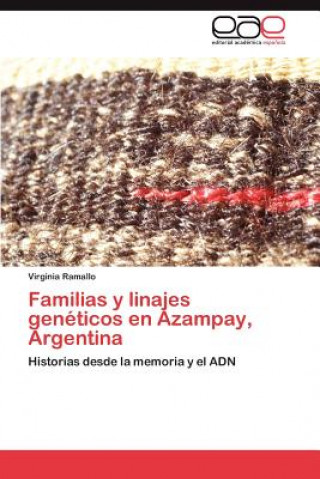 Kniha Familias y Linajes Geneticos En Azampay, Argentina Virginia Ramallo