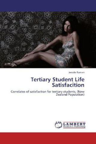 Könyv Tertiary Student Life Satisfacition Jerode Raman