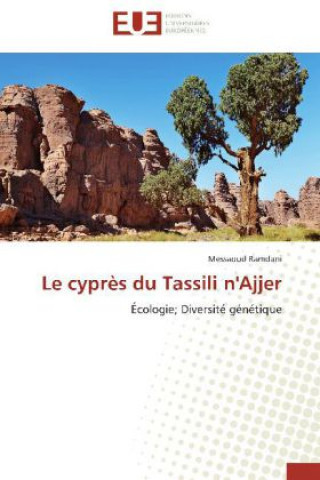 Könyv Le cyprès du Tassili n'Ajjer Messaoud Ramdani