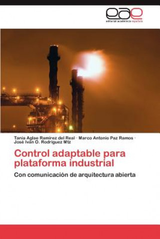 Kniha Control Adaptable Para Plataforma Industrial Tania Aglae Ramírez del Real