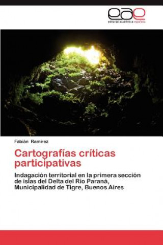 Könyv Cartografias Criticas Participativas Fabián Ramírez