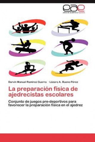 Книга Preparacion Fisica de Ajedrecistas Escolares Darvin Manuel Ramírez Guerra