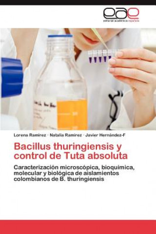 Könyv Bacillus Thuringiensis y Control de Tuta Absoluta Lorena Ramirez