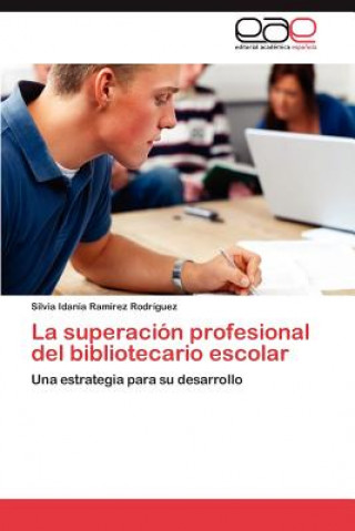 Kniha superacion profesional del bibliotecario escolar Silvia Idania Ramírez Rodríguez