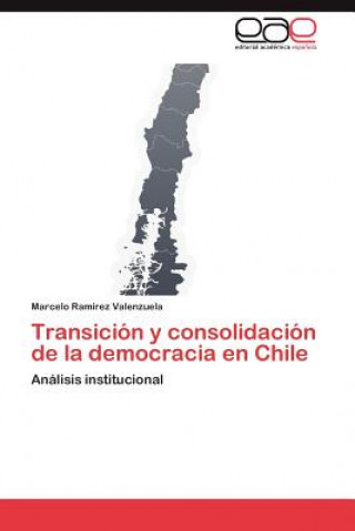Carte Transicion y consolidacion de la democracia en Chile Marcelo Ramírez Valenzuela