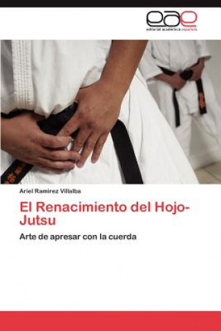 Kniha Renacimiento del Hojo-Jutsu Ariel Ramirez Villalba