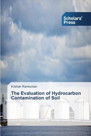 Książka Evaluation of Hydrocarbon Contamination of Soil Krishan Ramluckan