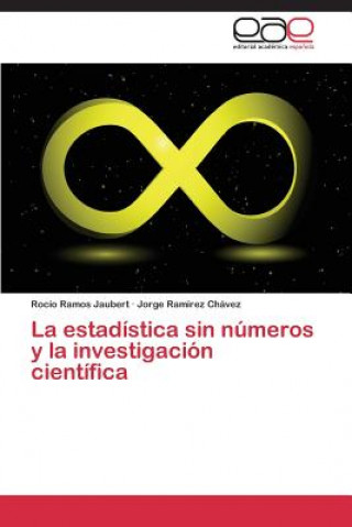 Könyv estadistica sin numeros y la investigacion cientifica Rocío Ramos Jaubert