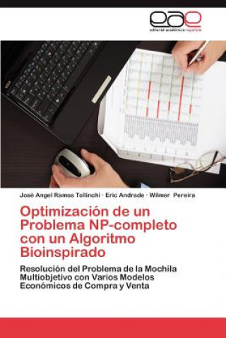 Book Optimizacion de un Problema NP-completo con un Algoritmo Bioinspirado José Angel Ramos Tollinchi