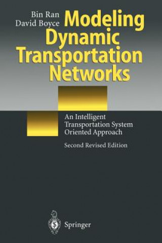 Knjiga Modeling Dynamic Transportation Networks Bin Ran