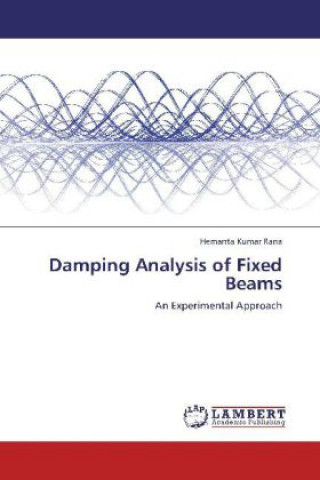Könyv Damping Analysis of Fixed Beams Hemanta Kumar Rana