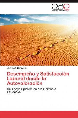 Könyv Desempeno y Satisfaccion Laboral Desde La Autovaloracion Shirley Z. Rangel O.