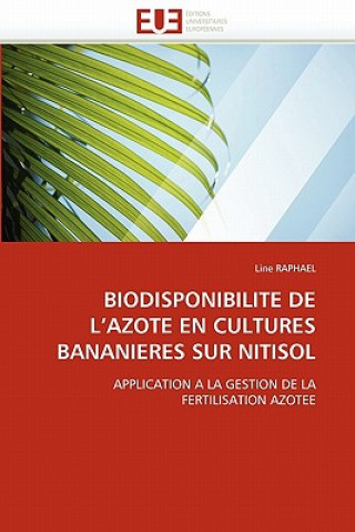 Livre Biodisponibilite de l''azote En Cultures Bananieres Sur Nitisol Line Raphael