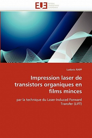 Kniha Impression Laser de Transistors Organiques En Films Minces Ludovic Rapp