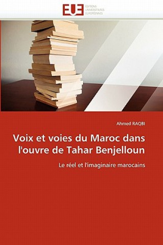 Kniha Voix Et Voies Du Maroc Dans l''oeuvre de Tahar Benjelloun Ahmed Raqbi