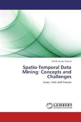 Knjiga Spatio-Temporal Data Mining: Concepts and Challenges A.N.M. Bazlur Rashid